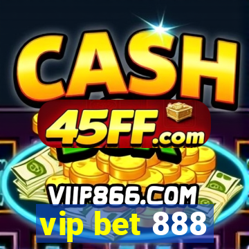 vip bet 888
